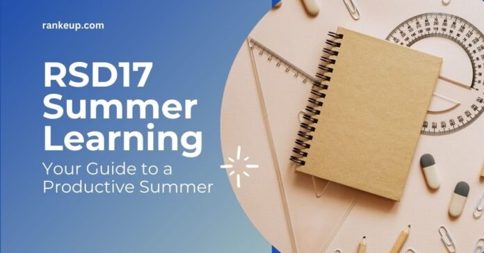 RSD17 Summer Learning :Guide to Summer Education