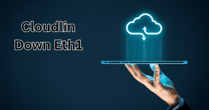 Cloudlin Down on eth1: Understanding the Issue and Solutions