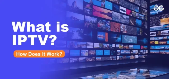 Understanding IPTV: Revolutionizing Television Streaming